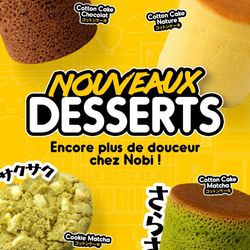 Desserts nouveaux proposés par Nobi Nobi Tours, incluant cotton cake chocolat, nature, matcha et cookie matcha.